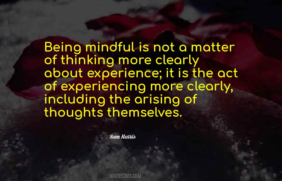 Quotes About Being Mindful #645839