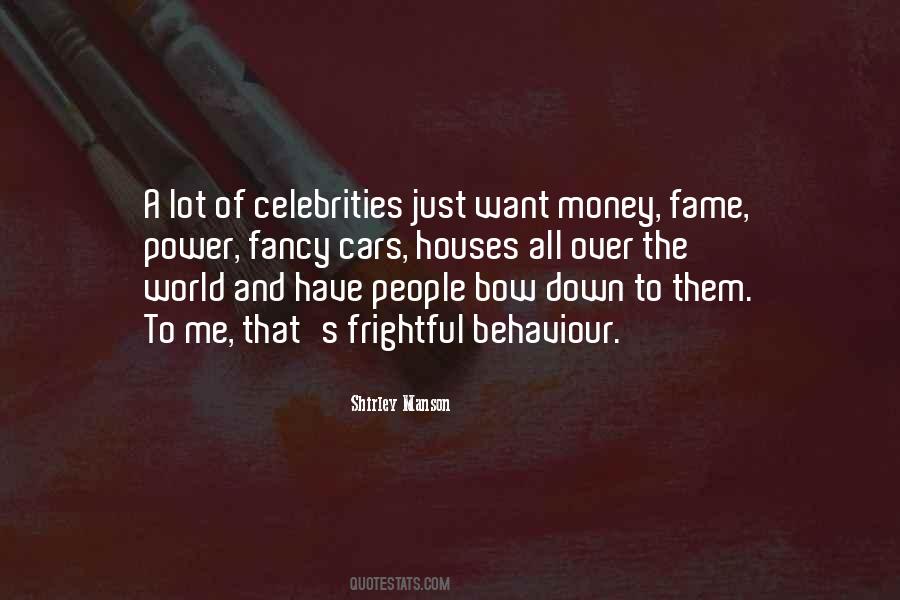 Quotes About Fame And Money #515097