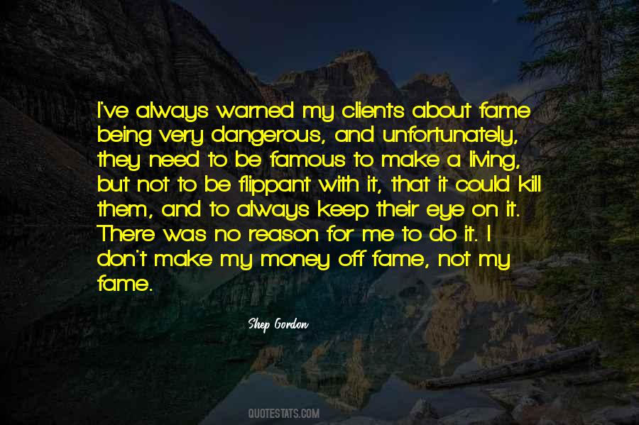 Quotes About Fame And Money #600752