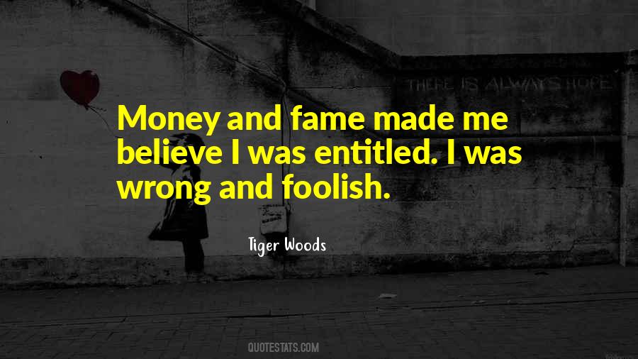 Quotes About Fame And Money #9802