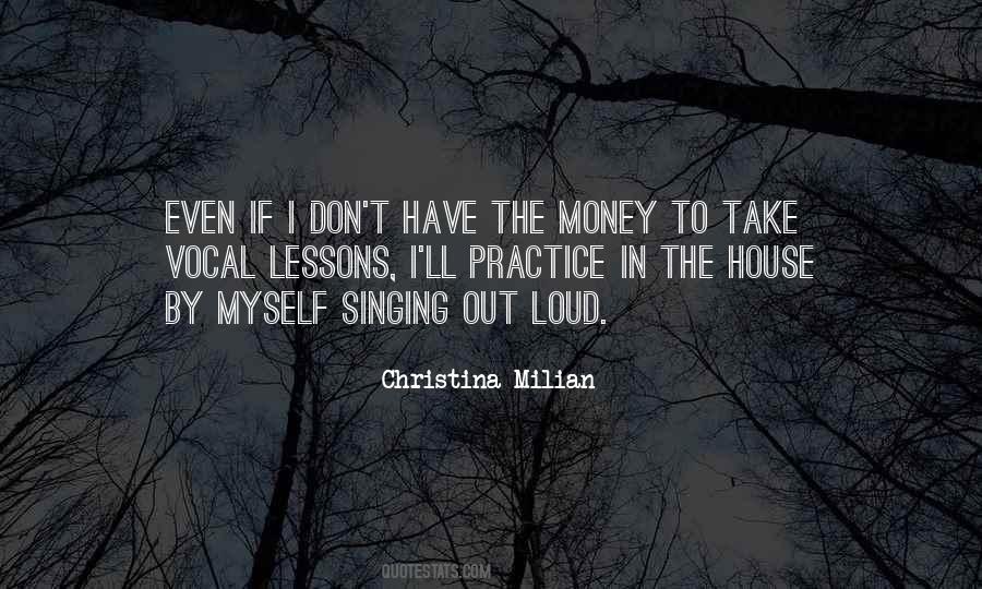 Quotes About Singing Out Loud #827250