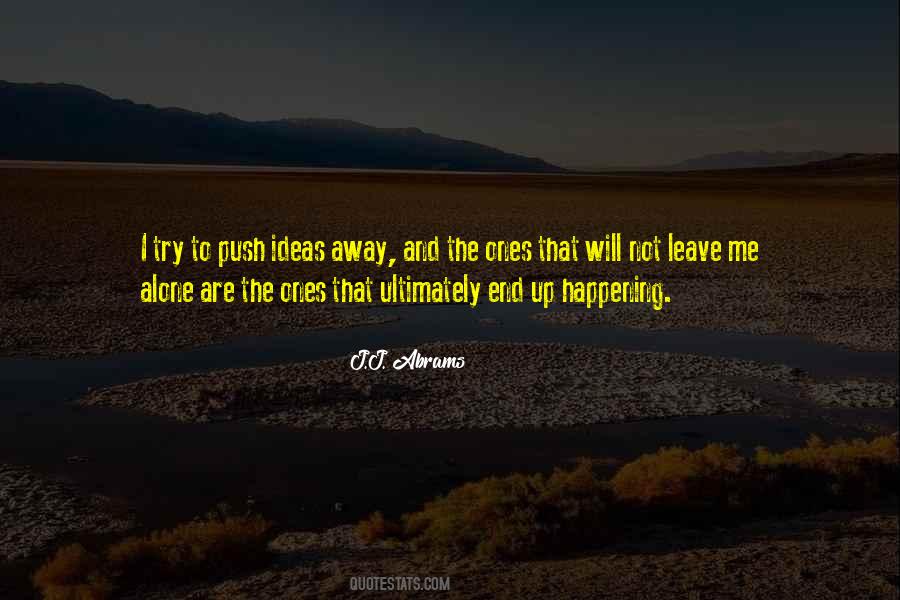 Quotes About Leave Me #1409757