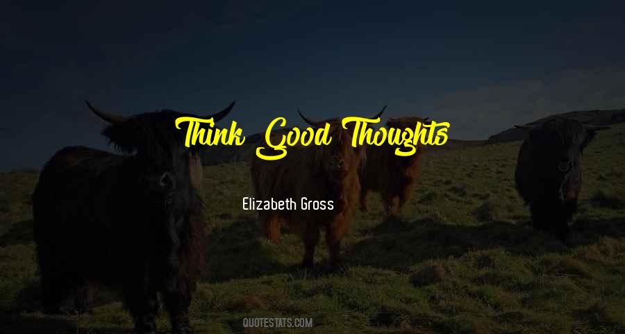 Quotes About Good Thoughts #90784