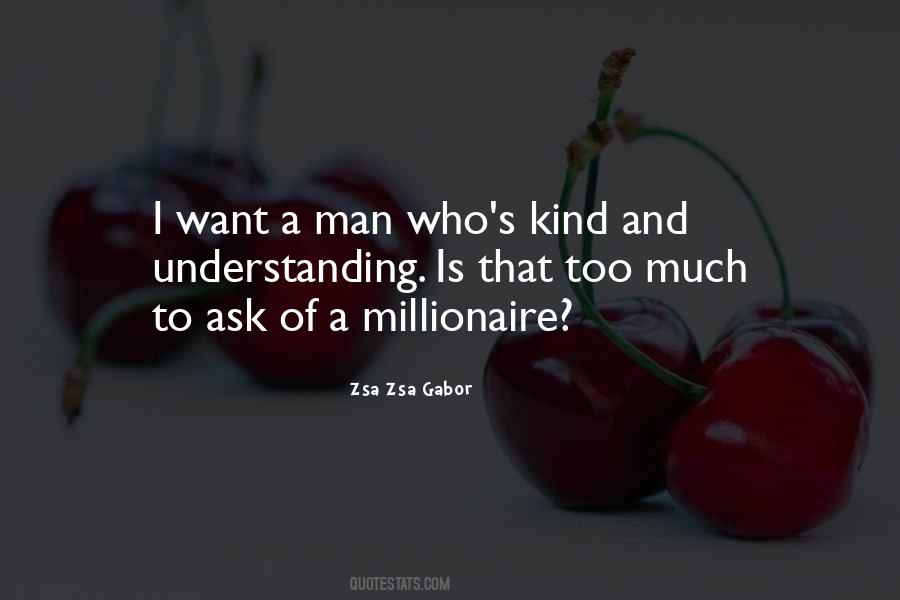 Kind Of Man I Want Quotes #1027746