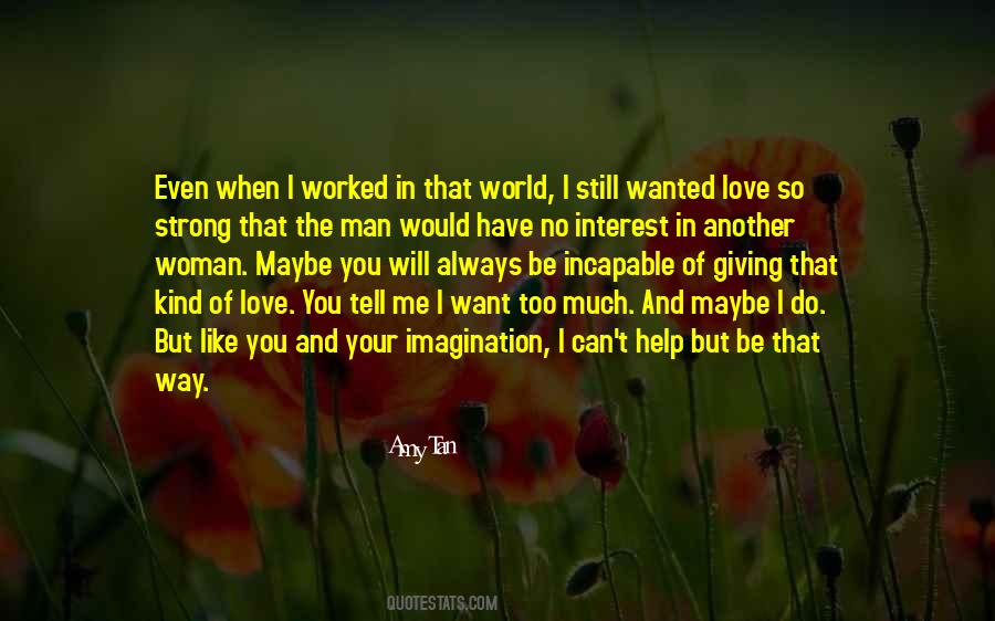 Kind Of Man I Want Quotes #1556951