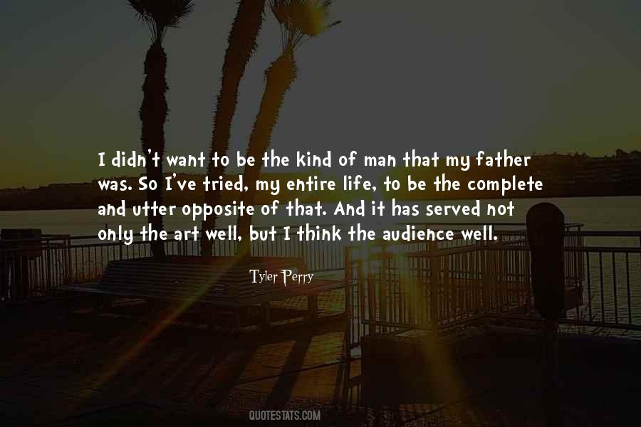 Kind Of Man I Want Quotes #1698860