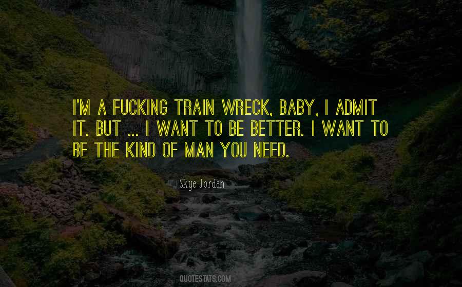 Kind Of Man I Want Quotes #331009