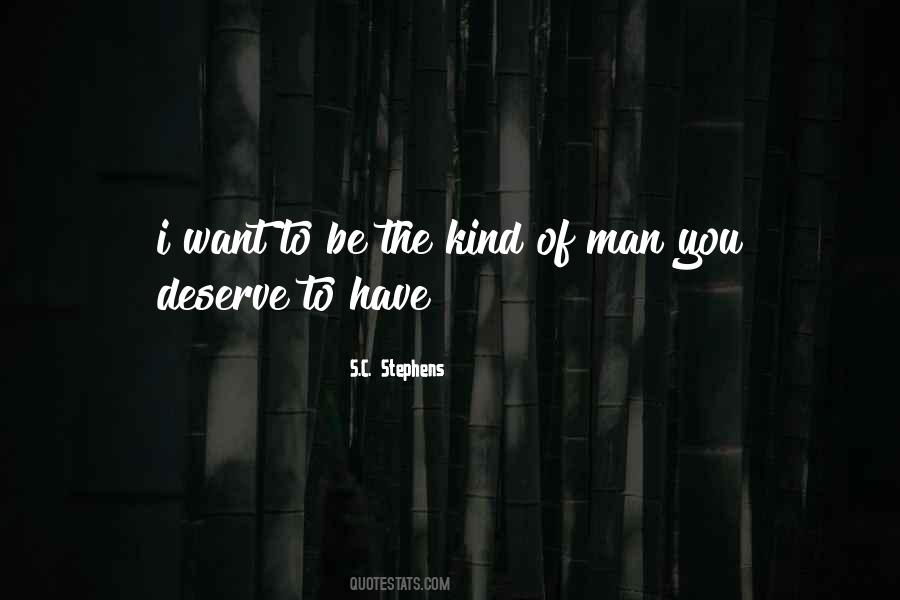 Kind Of Man I Want Quotes #375328