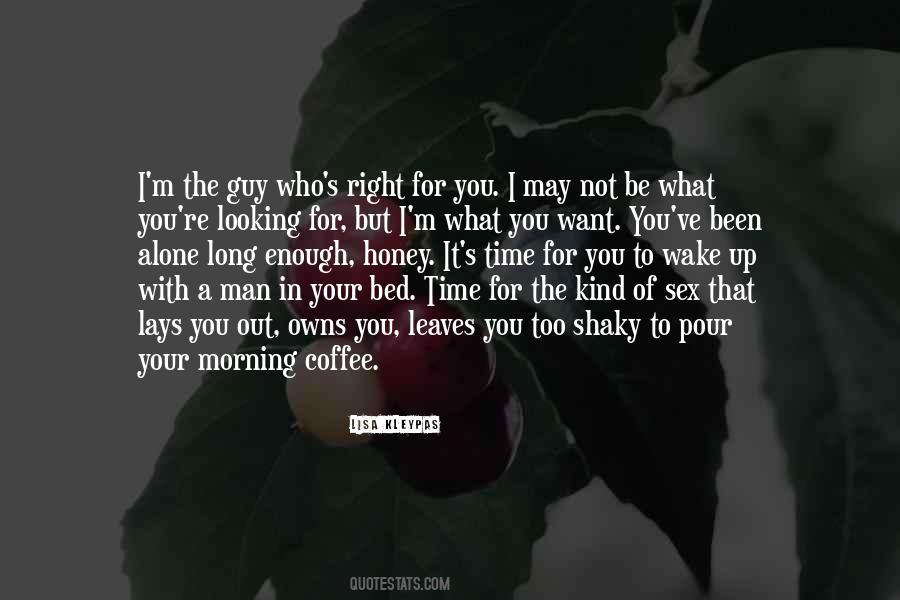Kind Of Man I Want Quotes #757390