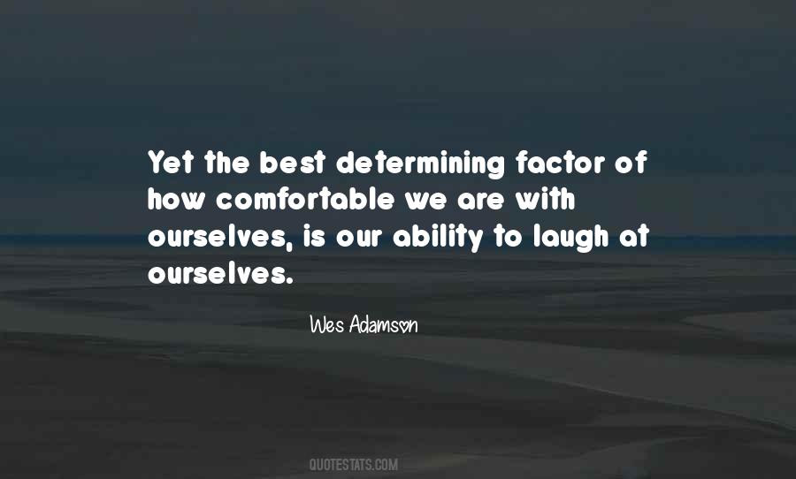 Ability To Laugh At Yourself Quotes #1346277