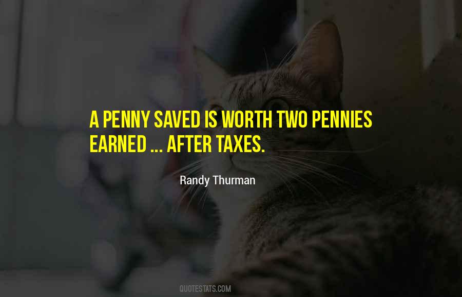 Quotes About A Penny Saved Is A Penny Earned #295972