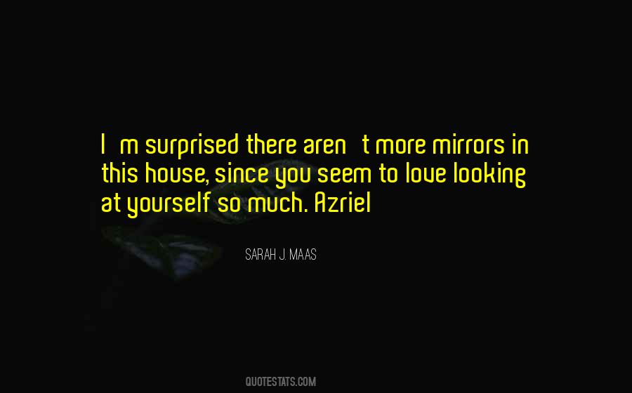 Quotes About Looking At Yourself #1627286