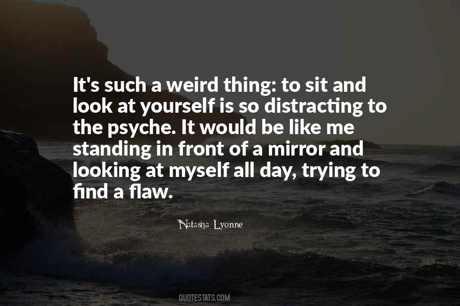 Quotes About Looking At Yourself #201941