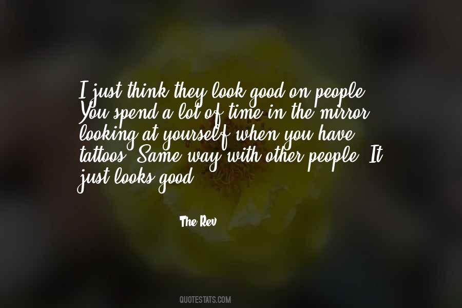 Quotes About Looking At Yourself #473685