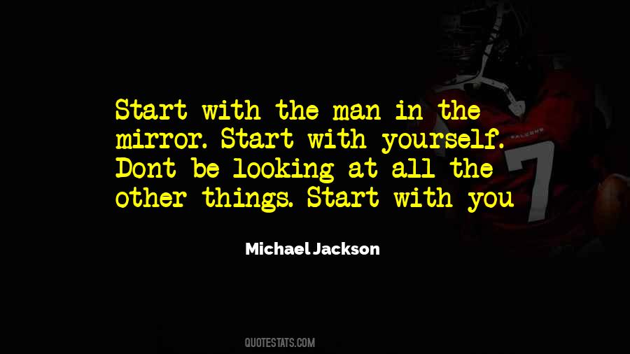 Quotes About Looking At Yourself #563426