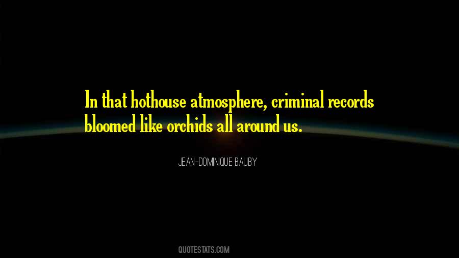 Quotes About Atmosphere #1674143