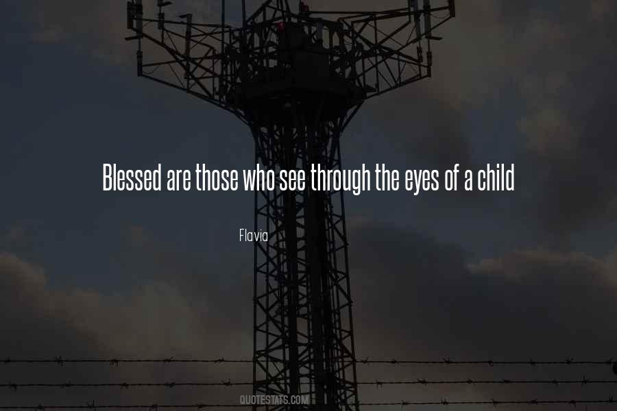 Quotes About Through The Eyes Of A Child #1656614