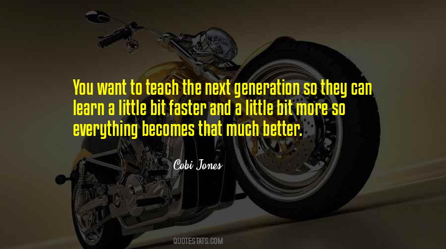 Quotes About Next Generation #1426134