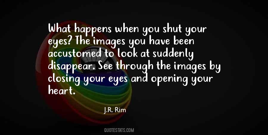 Quotes About Opening Up Your Eyes #256471