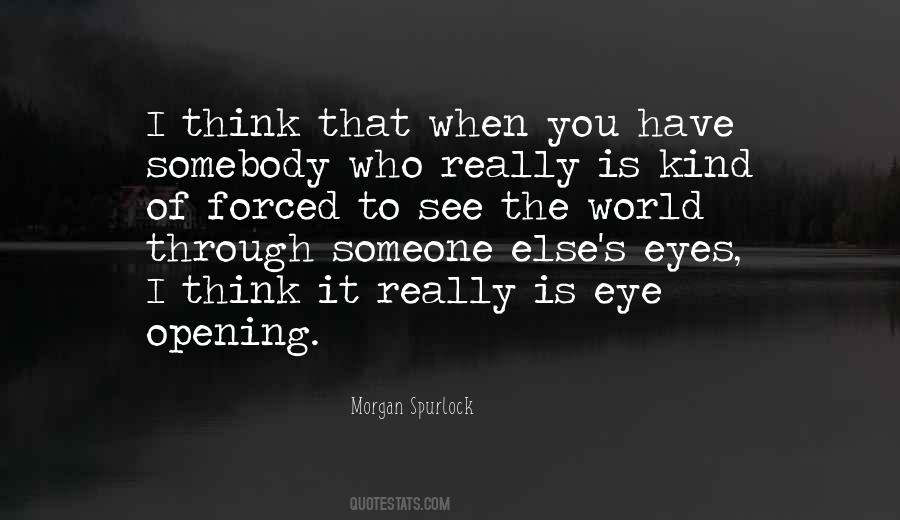 Quotes About Opening Up Your Eyes #44763