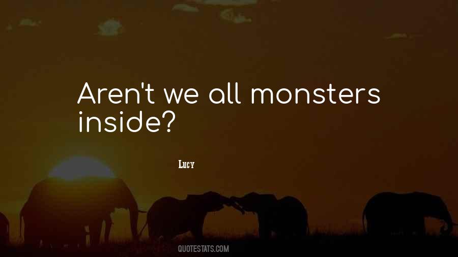 Quotes About Monsters Inside #643876