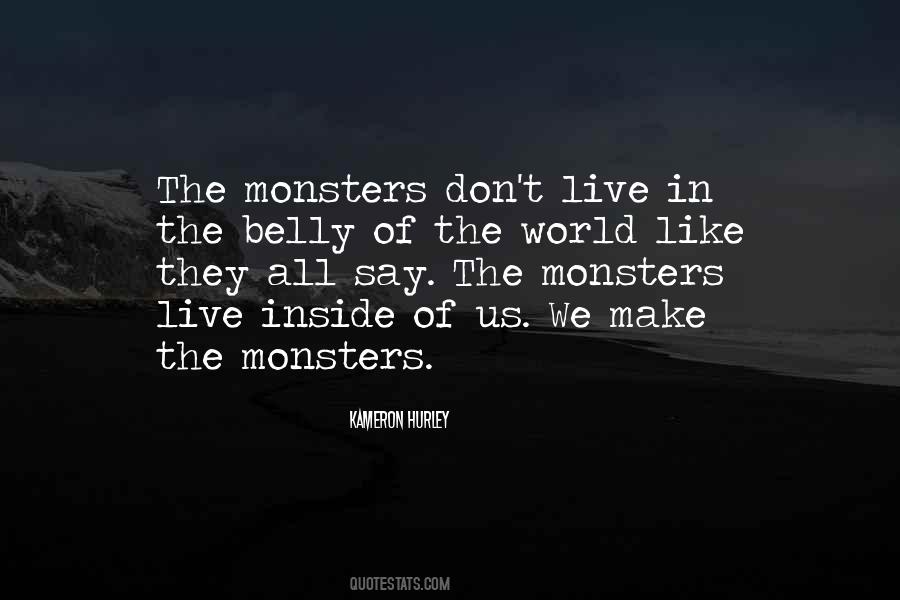 Quotes About Monsters Inside #733160