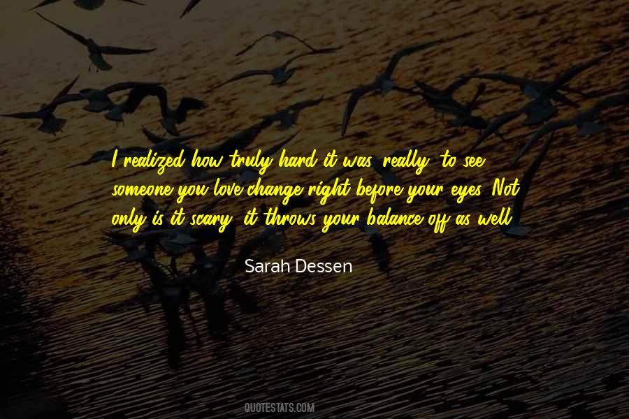 Quotes About Love Sarah Dessen #1206156