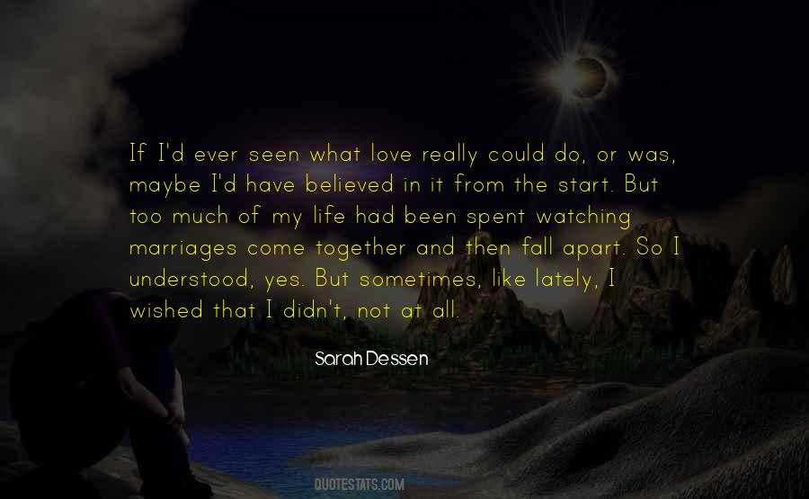 Quotes About Love Sarah Dessen #401578