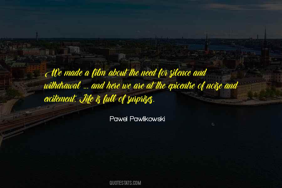 Pawlikowski Quotes #76946