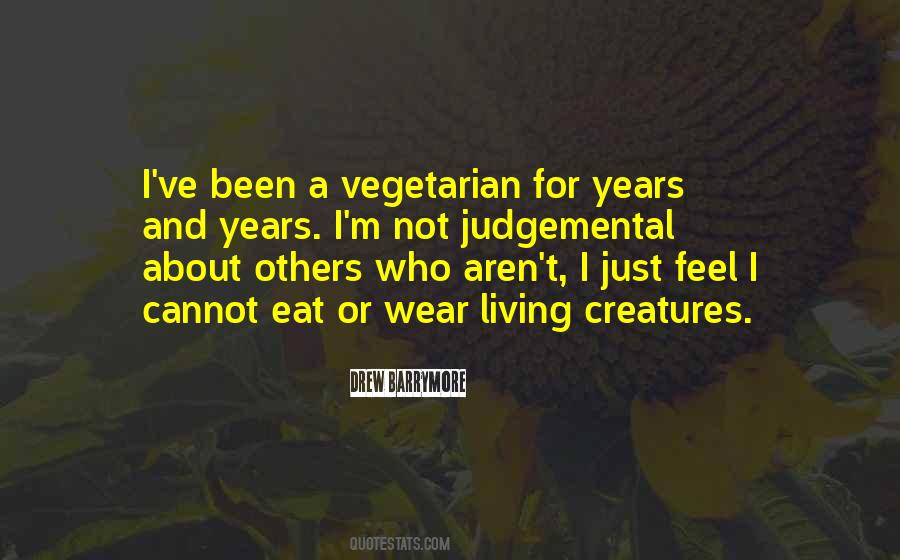 Quotes About Living Creatures #1007427