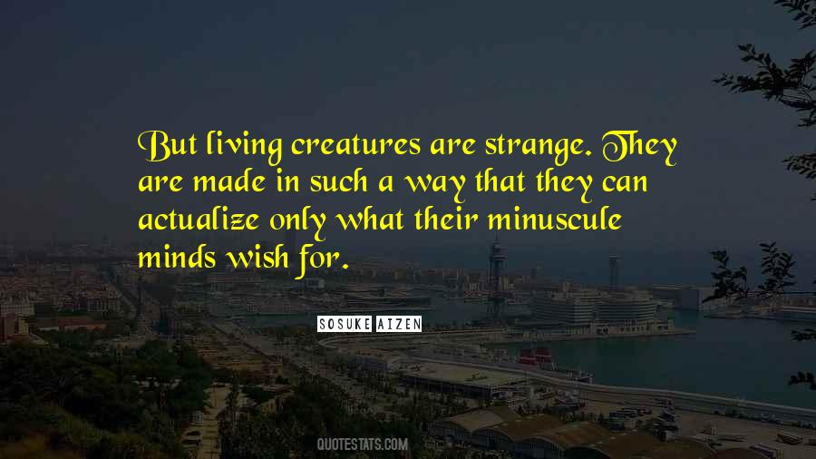 Quotes About Living Creatures #1105991