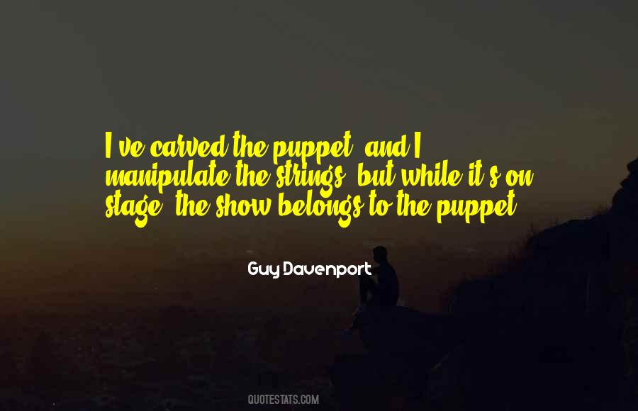 Quotes About Puppets On Strings #1354004