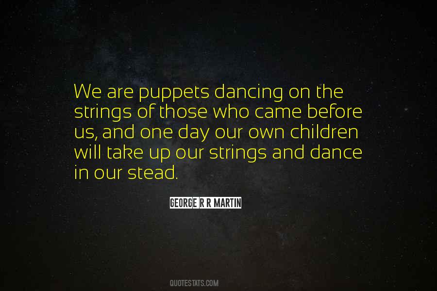 Quotes About Puppets On Strings #1380536