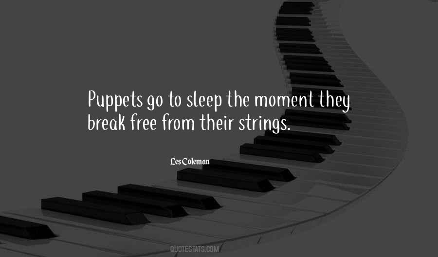 Quotes About Puppetry #322936