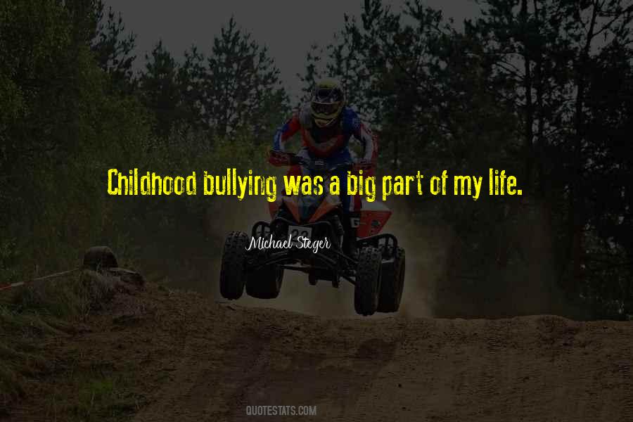 Quotes About Childhood Bullying #457306