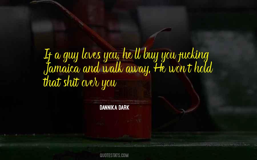 Quotes About If A Guy Loves You #1614896