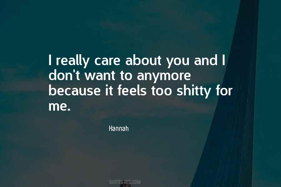 Quotes About You Don't Care About Me #1696130