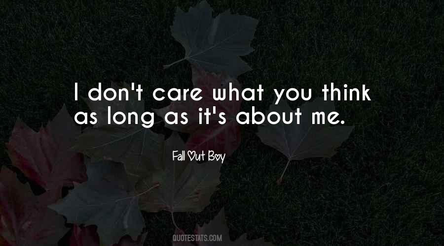 Quotes About You Don't Care About Me #1771422