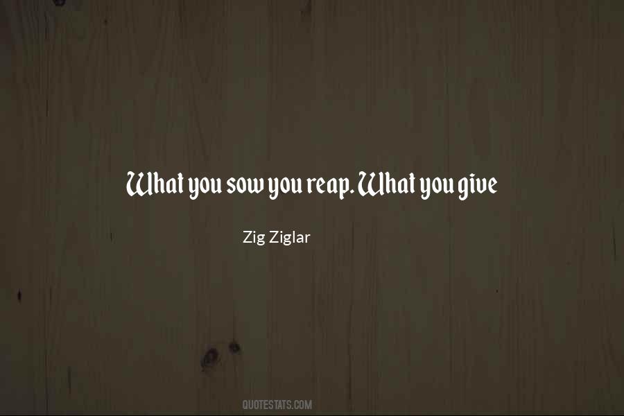 Quotes About You Reap What You Sow #1239380
