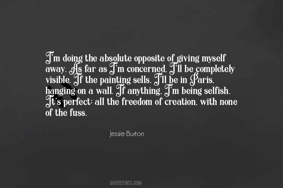 Quotes About Being Selfish #1465200