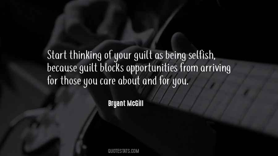 Quotes About Being Selfish #1720694