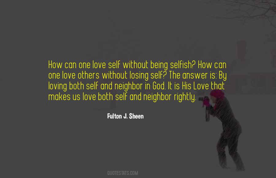 Quotes About Being Selfish #213889