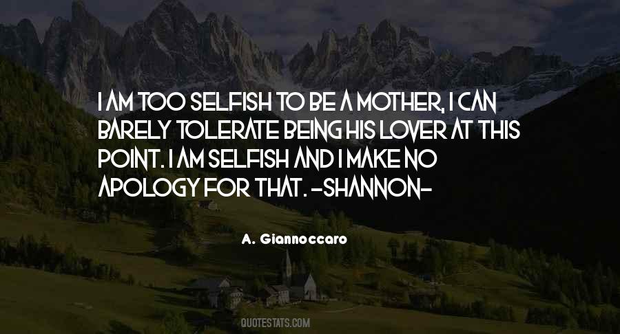 Quotes About Being Selfish #582304