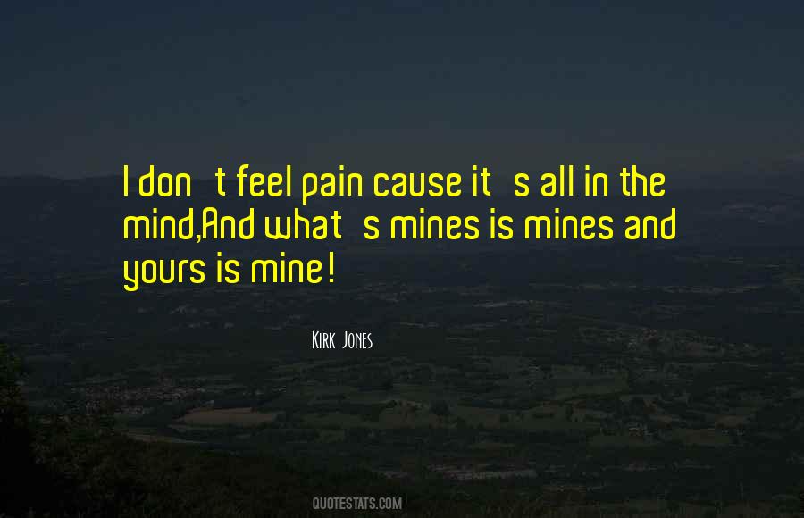 Feel Pain Quotes #1351041