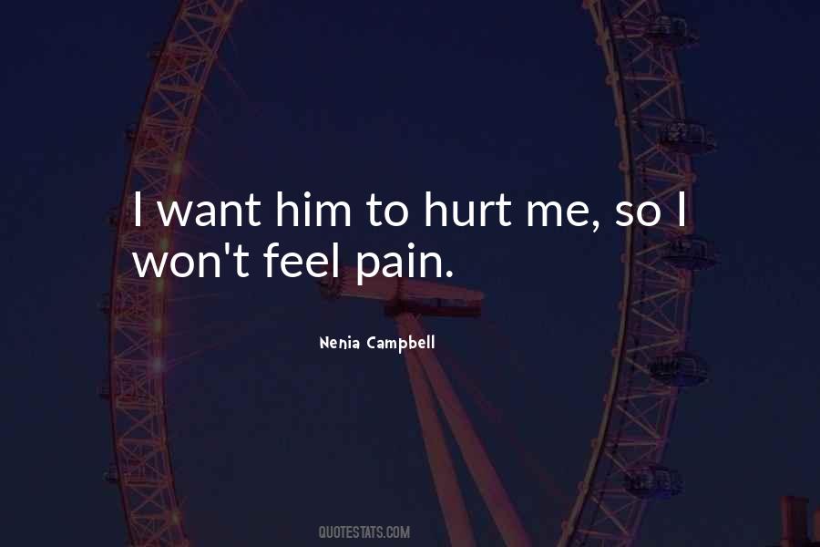 Feel Pain Quotes #1369620