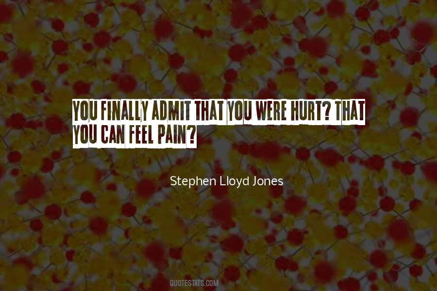 Feel Pain Quotes #1826902