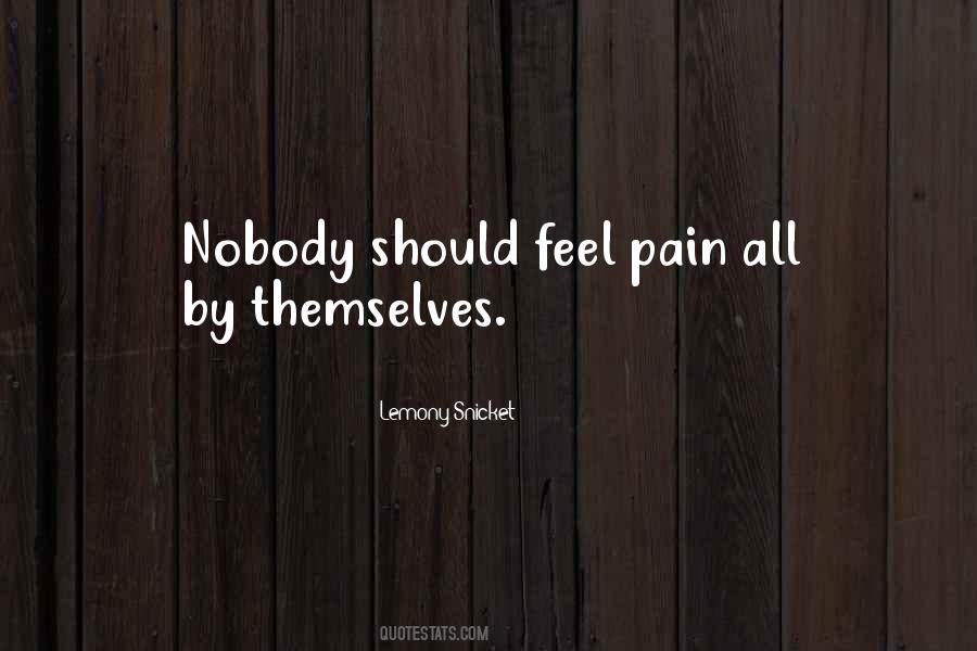 Feel Pain Quotes #372292