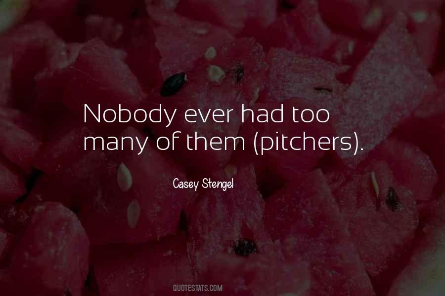 Quotes About Pitchers #1310706