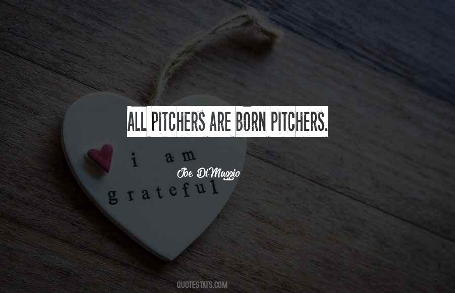 Quotes About Pitchers #930136