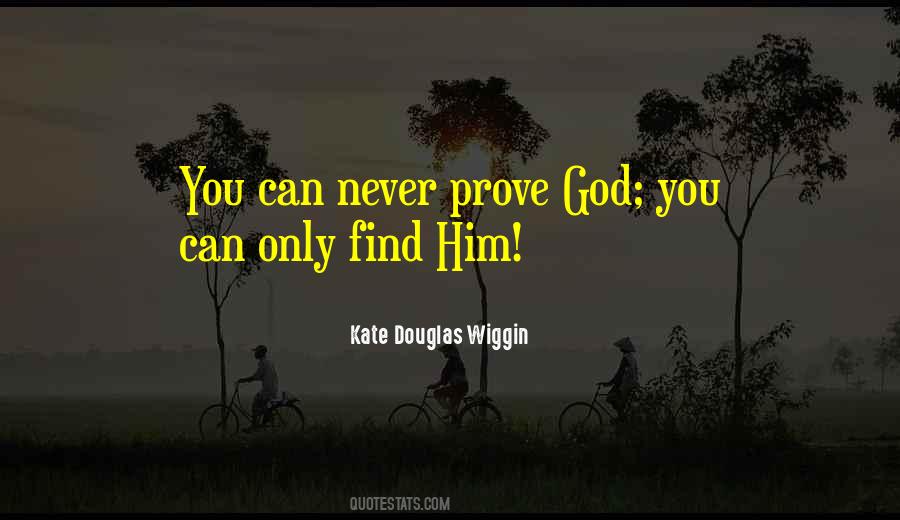 Prove God Quotes #1413447